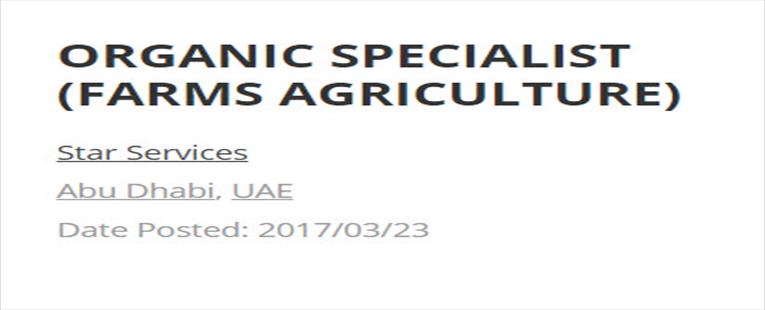 ORGANIC SPECIALIST (FARMS AGRICULTURE) - Job In Abu Dhabi